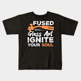 Fused Glass Ignite Your Soul Glassblowing Lampworking Kids T-Shirt